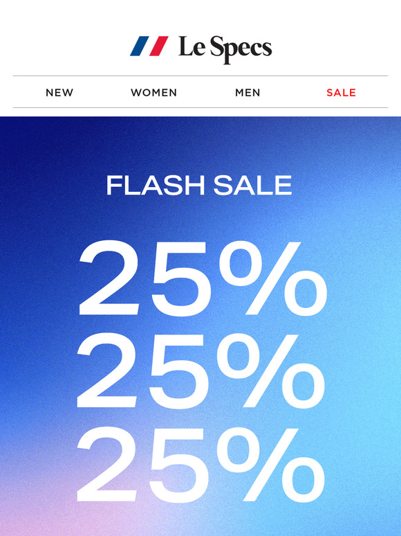 25% OFF SELECT STYLES ⚡ LAST CHANCE