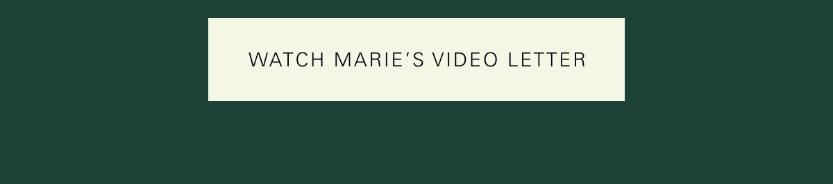 Watch Marie's Video Letter