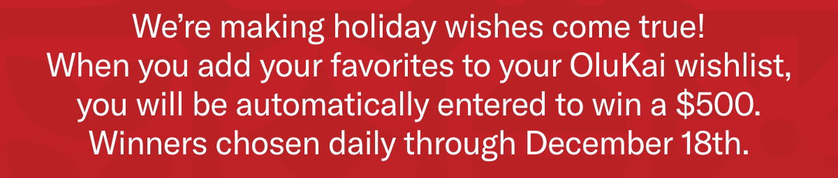 We're making holiday wishes come true