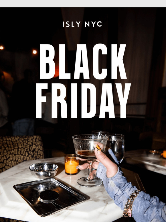 BLACK FRIDAY IS HERE