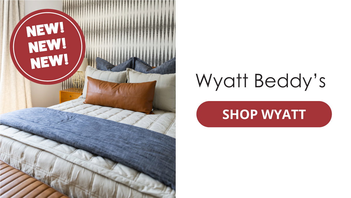New! Wyatt Beddy's