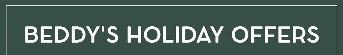 Beddy's Holiday Offers