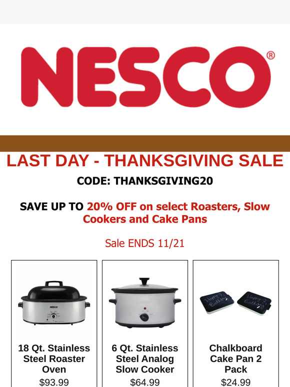 LAST CHANCE - NESCO Thanksgiving Sale!