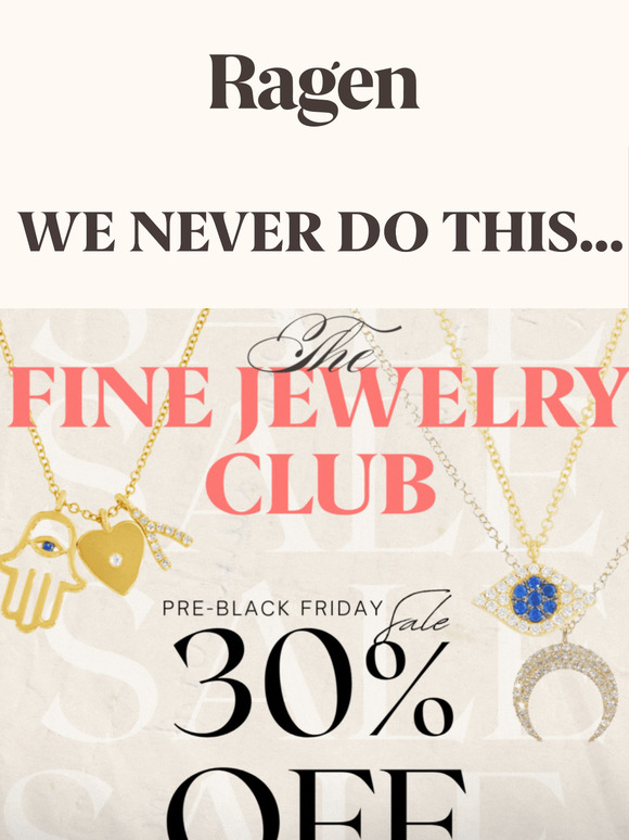 Our ONLY Fine Jewelry Sale Ever!