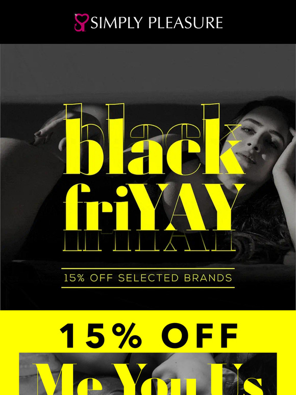 Black Friday Starts Now: 15% Off Your Favourite Pleasure Brands!