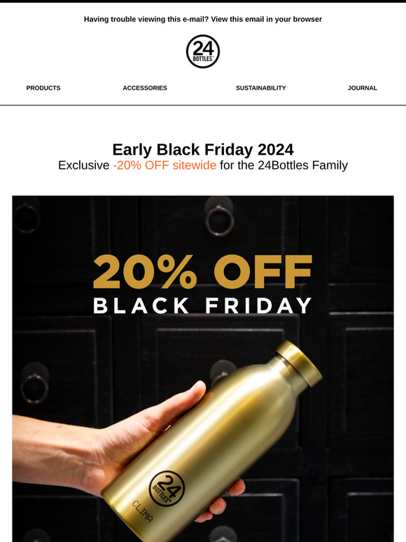 🔴 Early Black Friday: -20% OFF sitewide, only for the 24Bottles Family