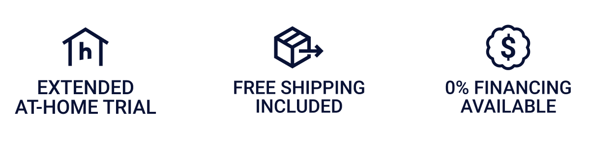 Extended at-home trial. Free shipping included. 0% financing available
