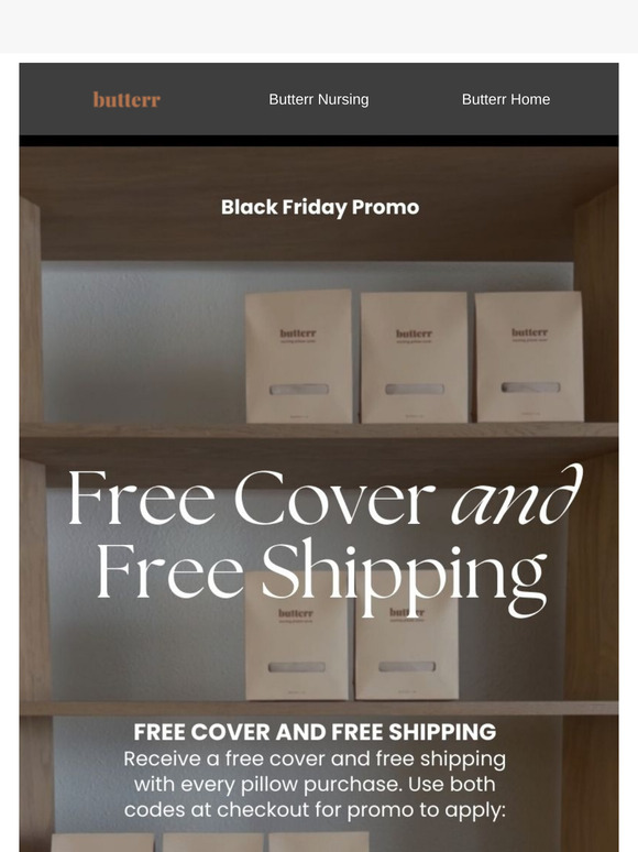 Enjoy a free cover and get free shipping with every purchase of a Butterr Pillow