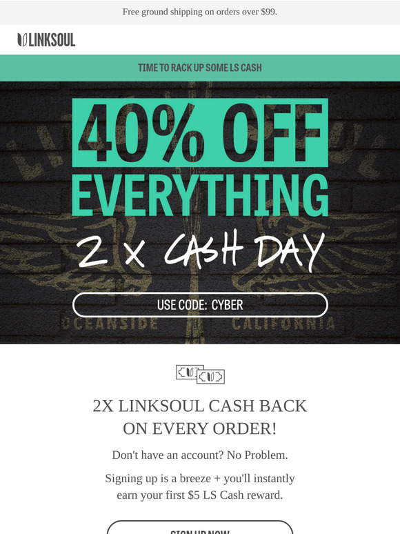 2x Cash Back + 40% OFF = Sign Up Now