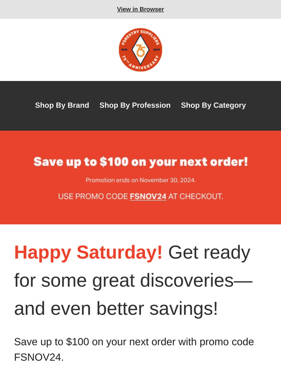 Save up to $100 on your next order!
