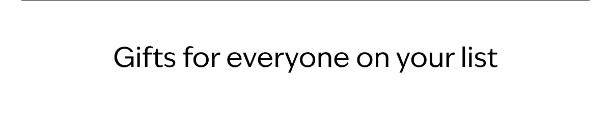Gifts for everyone