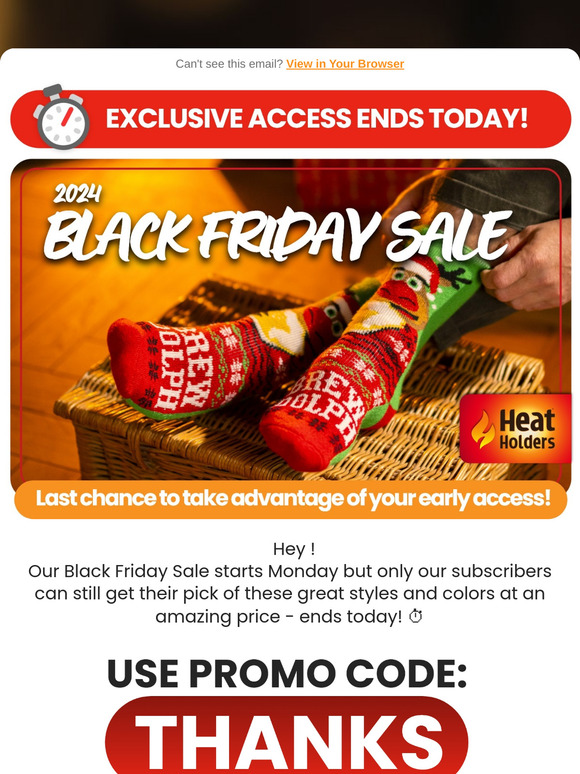 Last chance for exclusive access at 20% off sitewide, . Black Friday Public event starts tomorrow.