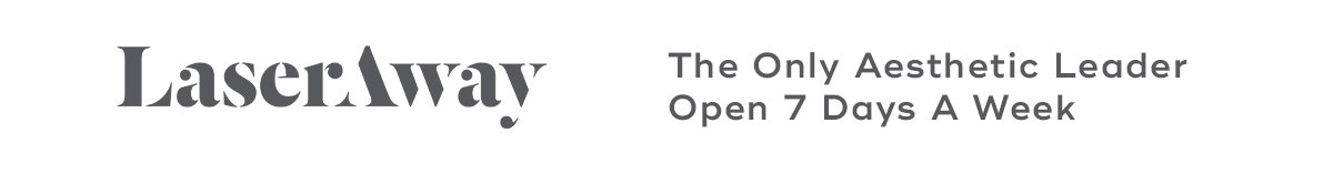 Laseraway, The Only Aesthetic Leader Open 7 Days A Week