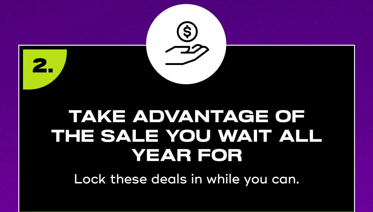 Take Advantage Of The Deal You Wait All Year For