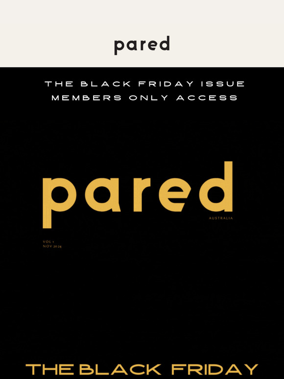 Final hours of the Black Friday Member Issue!