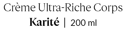 Crème Ultra-riche Corps Karité