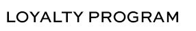 LOYALTY PROGRAM