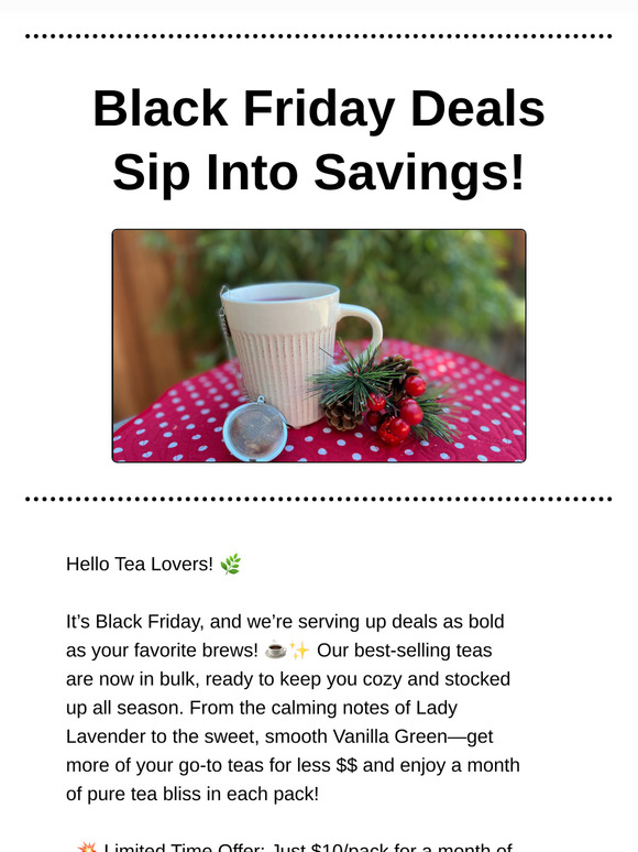 Exciting Black Friday TEA-sers inside!