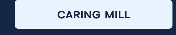 Caring Mill