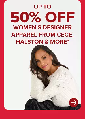 Up to 50% off women's designer apparel from Cece, Halston, & more.