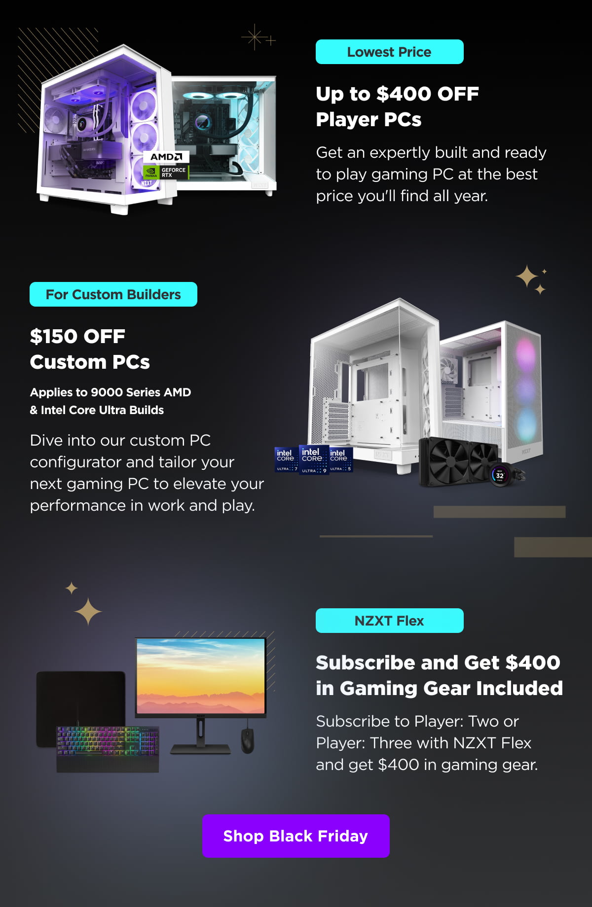 up to $400 off player pcs, $150 off custom pcs, subscribe and get $400 in gaming gear included - shop black friday 