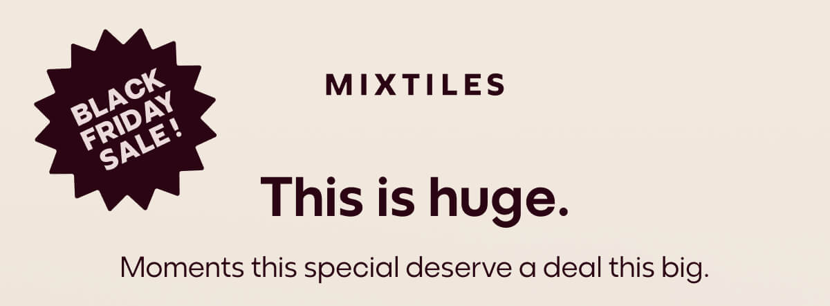 [MIXTILES] Make your memories last forever with Mixtiles. | ORDER NOW