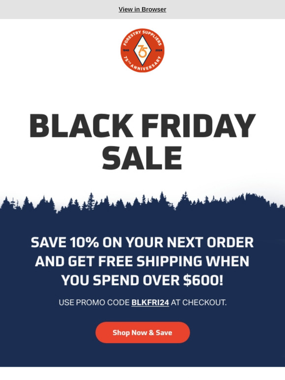 Black Friday Reminder: Save 10% on your next order and get free shipping when you spend over $600!