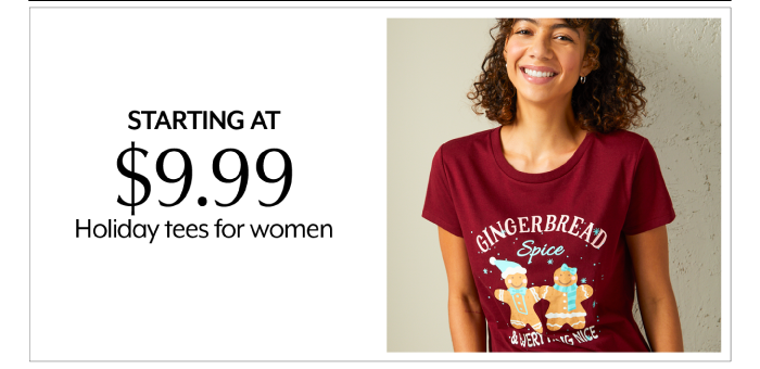 Starting at 9.99 Holiday tees for women