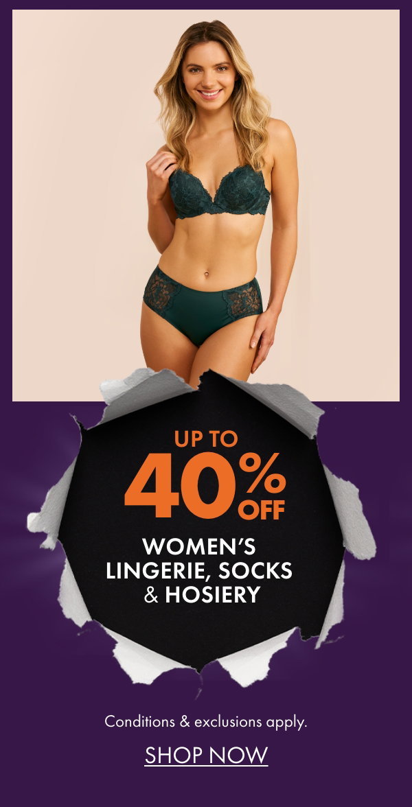 Up to 40% off Women's Lingerie, Socks & Hosiery