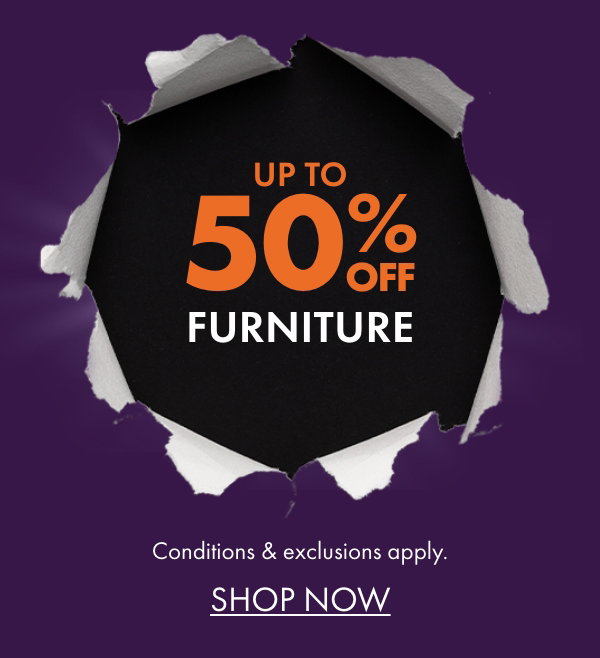 Up to 50% off Furniture