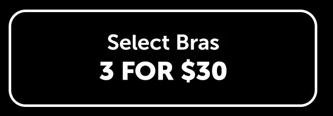 Select Bras 3 for $30