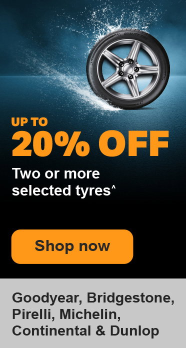 UP TO 20% OFF TWO OR MORE SELECTED TYRES^