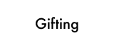 Gifting