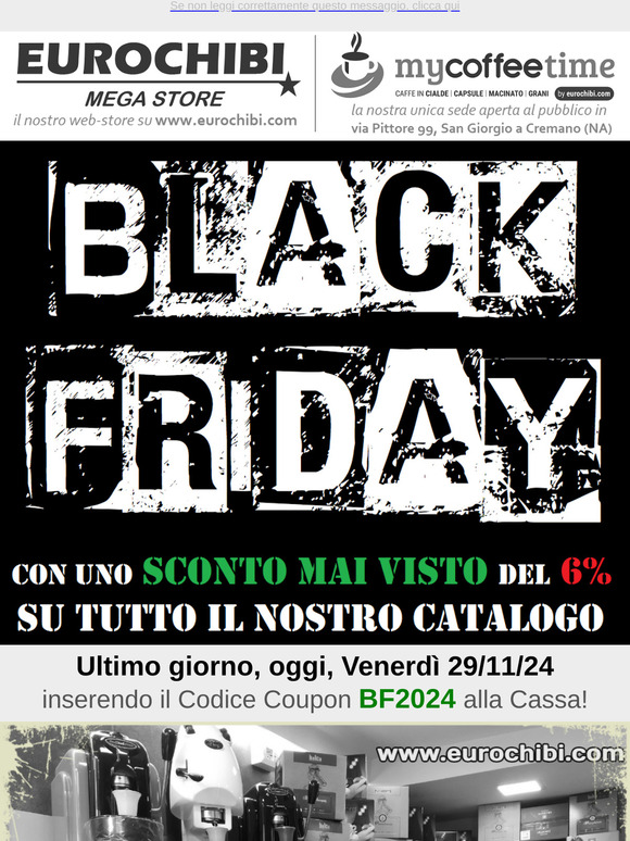 ☕ Ultimo giorno di Black Friday con Super Sconti mai visti, solo oggi, Venerdì 29 Novembre 2024! 💰⭐🚚