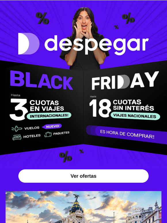 BLACKFRIDAY DE CUOTAS DESPEGAR 🎉SACÁ TU VIAJE INTERNACIONAL EN CUOTAS Y APROVECHÁ DESCUENTOS EXCLUSIVOS!