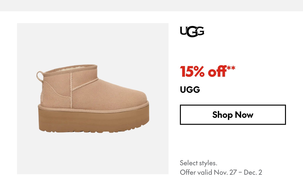 "UGG 15% OFF **"