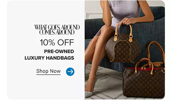 What Goes Around Comes Around logo. 10% off pre owned luxury handbags. Shop now. Image of various patterned designer bags.