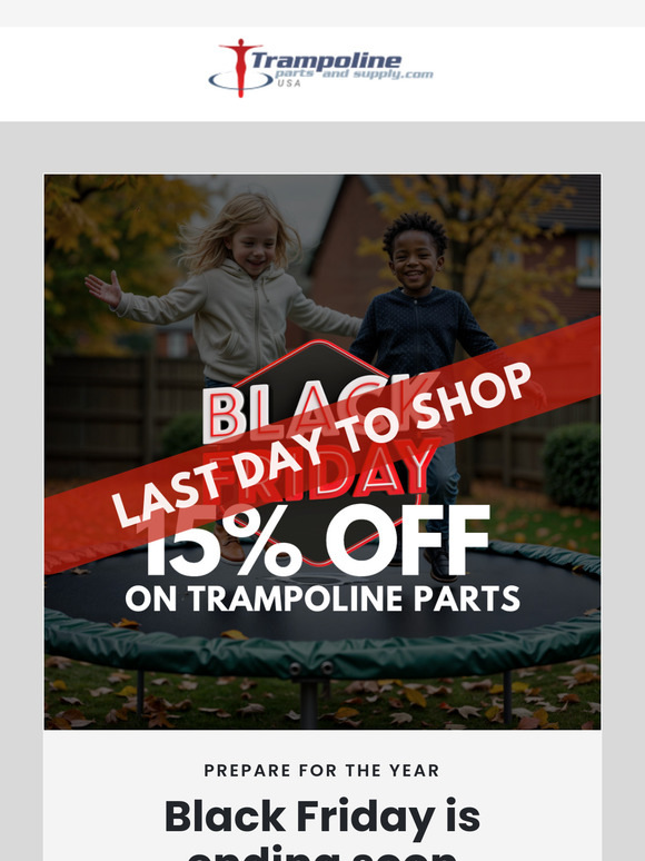— , are you ready to save 15% on trampoline parts?