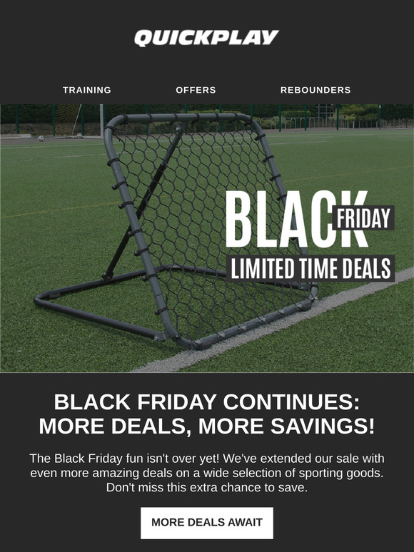 Black Friday Extended! The Savings Continue...