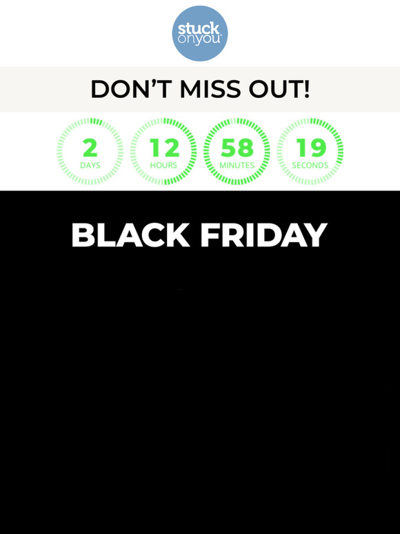 BLACK FRIDAY SALE ON NOW!