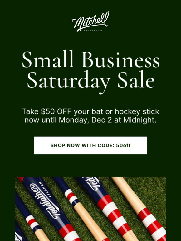 Small Business Saturday Sale - $50 OFF bats and hockey sticks