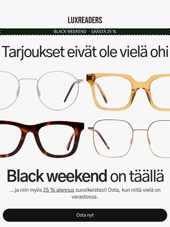 Etkö ehtinyt käyttää alennustasi? 👓