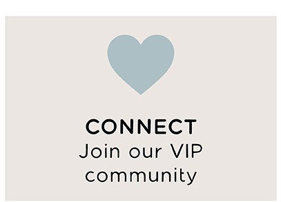 CONNECT | Join our VIP community