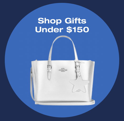 Shop Gifts under $150. 