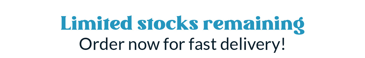 Limited stocks remaining -