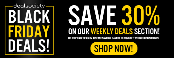 Save 30% On our Weekly Deals!