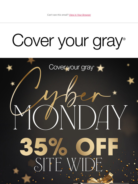 Cyber Monday is here! Shop 35% off site wide before it's gone for good!