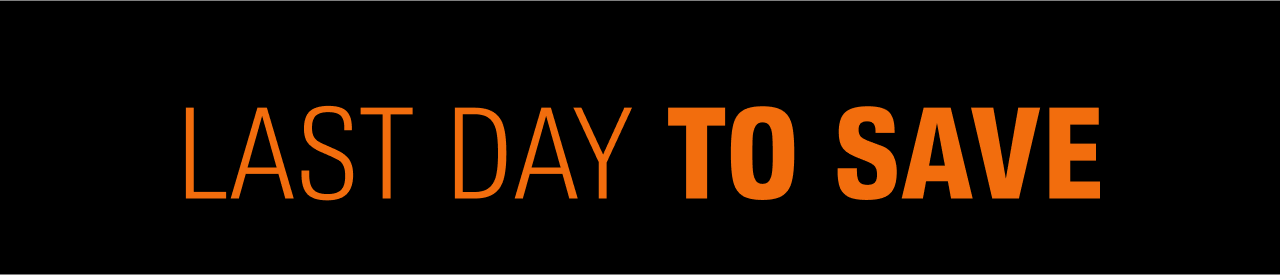 LAST DAY TO SAVE