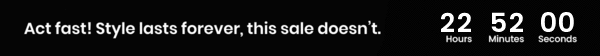 Act fast. Style lasts forever. This sale does not. Banner