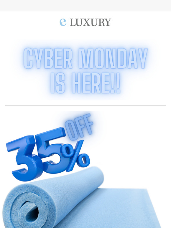 UP TO 35% OFF!! CYBER MONDAY IS HERE!